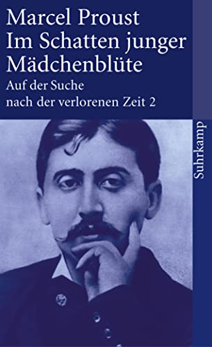 Auf der Suche nach der verlorenen Zeit. Frankfurter Ausgabe: Band 2: Im Schatten junger Mädchenblüte (suhrkamp taschenbuch) - Proust, Marcel