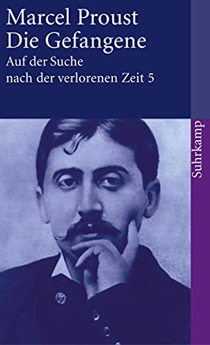 Beispielbild fr Auf der Suche nach der verlorenen Zeit. Werke. Frankfurter Ausgabe: Auf der Suche nach der verlorenen Zeit. Frankfurter Ausgabe: Band 5: Die Gefangene (suhrkamp taschenbuch) zum Verkauf von medimops