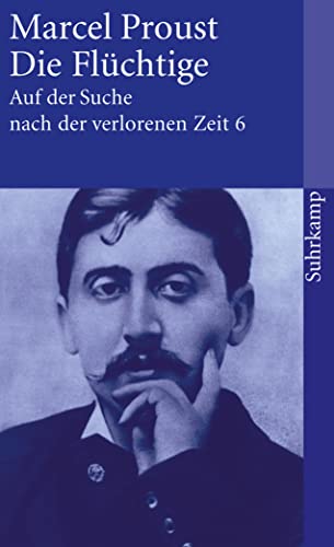 Auf der Suche nach der verlorenen Zeit 6. Die FlÃ¼chtige (9783518456460) by Proust, Marcel