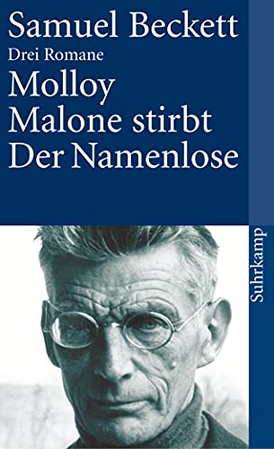 Stock image for Drei Romane. Molloy. Malone stirbt. Der Namenlose. for sale by medimops