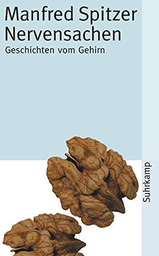 Beispielbild fr Nervensachen: Geschichten vom Gehirn: Perspektiven zu Geist, Gehirn und Gesel. zum Verkauf von Nietzsche-Buchhandlung OHG