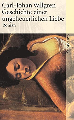 Beispielbild fr Geschichte einer ungeheuerlichen Liebe: Roman (suhrkamp taschenbuch) zum Verkauf von Nietzsche-Buchhandlung OHG