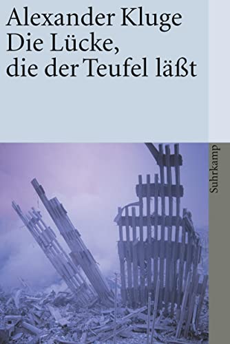 9783518457375: Die Lcke, die der Teufel lt: Im Umfeld des neuen Jahrhunderts: 3737