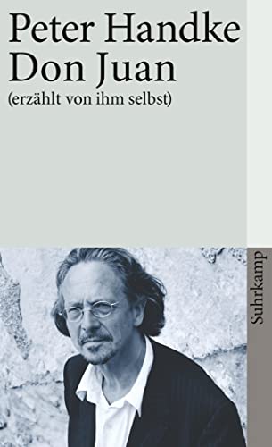 Don Juan (erzÃ¤hlt von ihm selbst) (9783518457399) by Handke, Peter