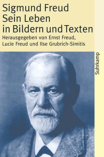 9783518457566: Sigmund Freud - Sein Leben in Bildern und Texten: Mit einer biographischen Skizze: 3756