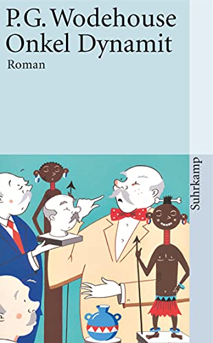 Onkel Dynamit: Roman (suhrkamp taschenbuch) - Wodehouse, P. G. und Thomas Schlachter