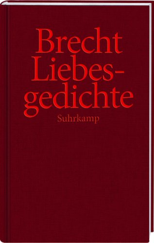 Liebesgedichte. Bertolt Brecht. Ausgew. von Werner Hecht - Brecht, Bertolt und Werner (Herausgeber) Hecht