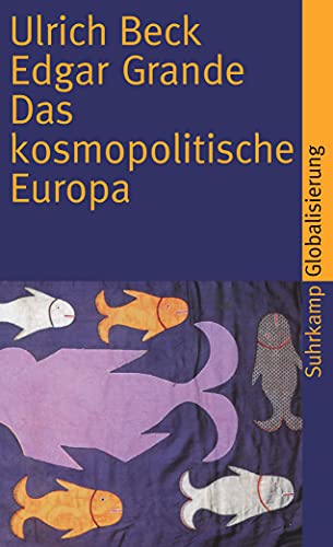 9783518458730: Das kosmopolitische Europa: Gesellschaft und Politik in der Zweiten Moderne