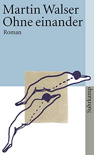 Ohne einander : Roman. Suhrkamp-Taschenbuch ; 3907 - Walser, Martin