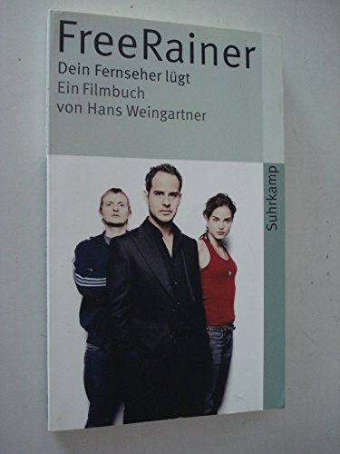 9783518459096: Free Rainer - Dein Fernseher lügt: Ein FIlmbuch