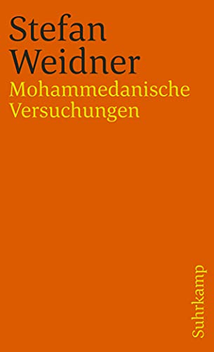 Mohammedanische Versuchungen - Weidner, Stefan