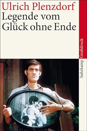Legende vom Glück ohne Ende. Suhrkamp Taschenbuch ; 3987 : Suhrkamp-Großdruck - Plenzdorf, Ulrich