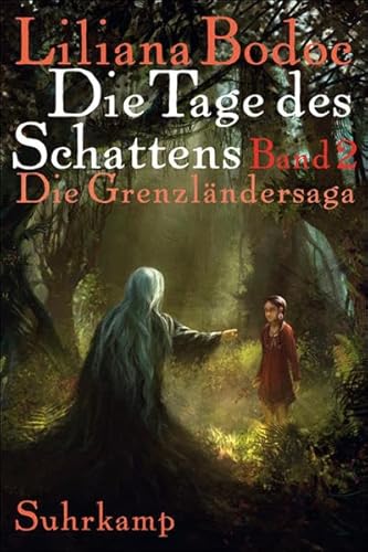 Die Tage des Schattens (Die Grenzländersaga, Band 2) - Bodoc, Liliana, Strobel, Matthias