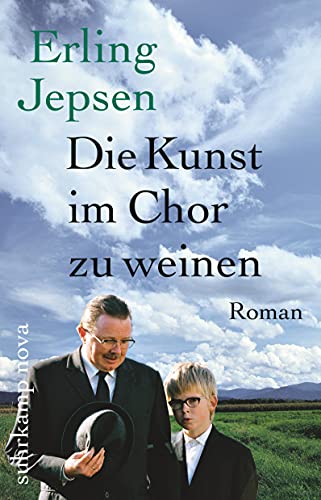 Die Kunst im Chor zu weinen : Roman. Aus dem Dän. von Ulrich Sonnenberg / Suhrkamp Taschenbuch ; 4030 : Suhrkamp nova - Jepsen, Erling