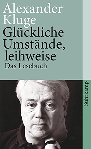 Beispielbild fr Glckliche Umstnde, leihweise: Das Lesebuch (suhrkamp taschenbuch) zum Verkauf von medimops