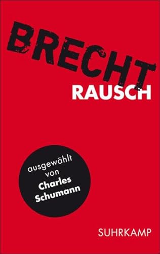 Rausch - Bertolt Brecht und Charles Schumann