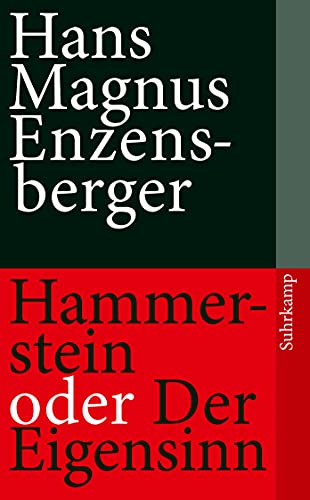 Hammerstein oder Der Eigensinn: Eine deutsche Geschichte (suhrkamp taschenbuch) - Enzensberger, H M