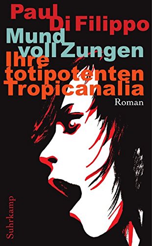 9783518461839: Mund voll Zungen: Ihre totipotenten Tropicanalia