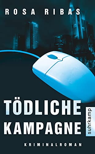 Beispielbild fr Tdliche Kampagne: Ein neuer Fall fr Kommissarin Cornelia Weber-Tejedor. Kriminalroman (suhrkamp taschenbuch) zum Verkauf von medimops