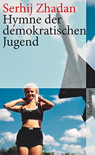 Hymne der demokratischen Jugend. Serhij Zhadan. Aus dem Ukrain. von Juri Durkot und Sabine Stöhr / Suhrkamp Taschenbuch ; 4217 - Zhadan, Serhij und Jurij (Mitwirkender) Durkot