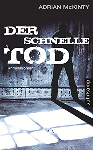 Der schnelle Tod: Kriminalroman (Dead-Trilogie) Kriminalroman - McKinty, Adrian und Kirsten Riesselmann