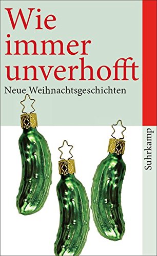 Beispielbild fr Wie immer unverhofft: Neue Weihnachtsgeschichten (suhrkamp taschenbuch) zum Verkauf von medimops