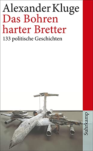 Das Bohren harter Bretter (German Edition) (9783518463963) by Kluge, Alexander