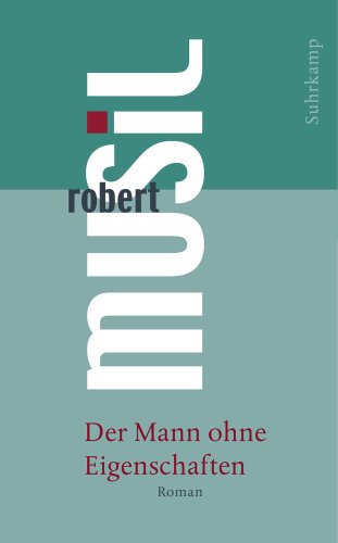 Der Mann ohne Eigenschaften von Robert Musil (Autor) - Robert Musil (Autor)