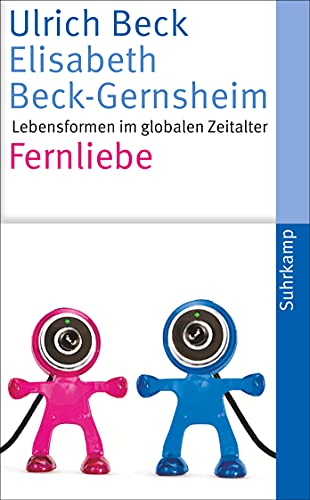 Imagen de archivo de Fernliebe: Lebensformen im globalen Zeitalter (suhrkamp taschenbuch) a la venta por medimops