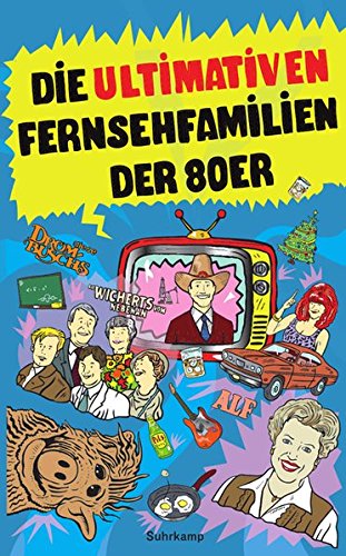 Die ultimativen Fernsehfamilien der Achtziger (suhrkamp taschenbuch) - Hofmann, Niklas, Klaus Raab und Niels Schröder