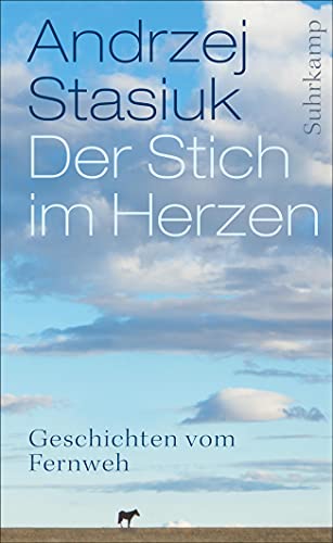 9783518465776: Der Stich im Herzen: Geschichten vom Fernweh: 4577