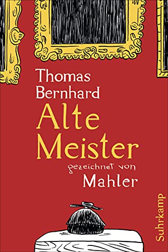 9783518465790: Alte Meister: Komdie. Gezeichnet von Mahler