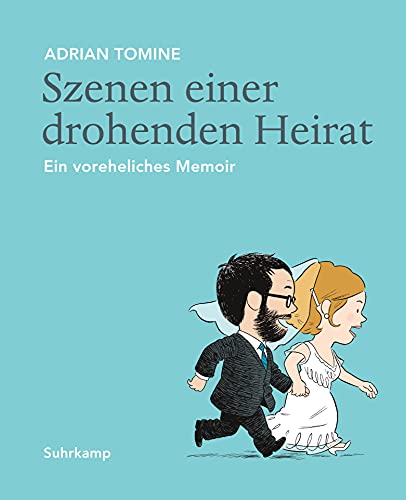 Stock image for Szenen einer drohenden Heirat: Ein voreheliches Memoir | Das perfekte Geschenk zur Hochzeit (suhrkamp taschenbuch) [Hardcover] Tomine, Adrian and Dittes, Katharina for sale by tomsshop.eu