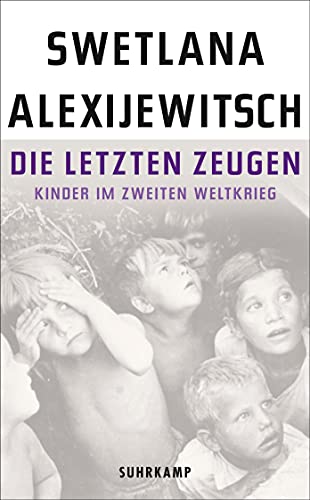 9783518466971: Die letzten Zeugen Kinder im Zweiten Weltkrieg: 4697