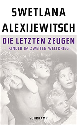 Stock image for Die Letzten Zeugen Kinder Im Zweiten Weltkrieg for sale by Blackwell's