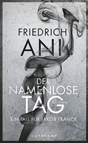 Imagen de archivo de Der namenlose Tag: ein Fall für Jakob Franck : Roman (Suhrkamp Taschenbuch, 4720) a la venta por WorldofBooks