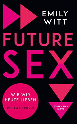 Stock image for Future Sex: Wie wir heute lieben. Ein Selbstversuch (suhrkamp taschenbuch) for sale by medimops