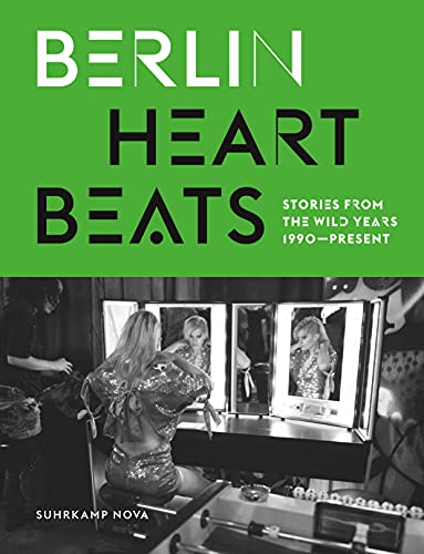 Beispielbild für Berlin Heartbeats: Stories from the wild years, 1990-present zum Verkauf von HPB-Red