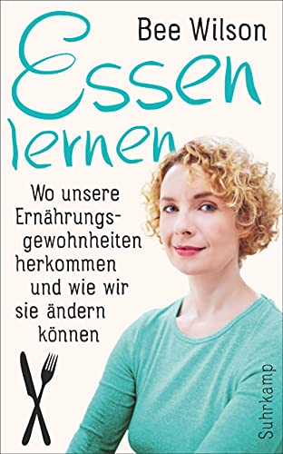 Beispielbild fr Essen lernen: Wo unsere Ernhrungsgewohnheiten herkommen und wie wir sie ndern knnen (suhrkamp taschenbuch) zum Verkauf von medimops