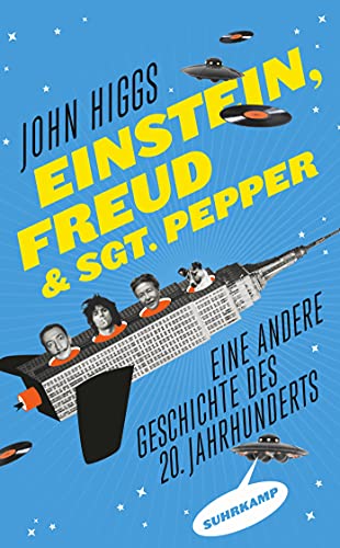 Beispielbild fr Einstein, Freud und Sgt. Pepper: Eine andere Geschichte des 20. Jahrhunderts (suhrkamp taschenbuch) zum Verkauf von medimops