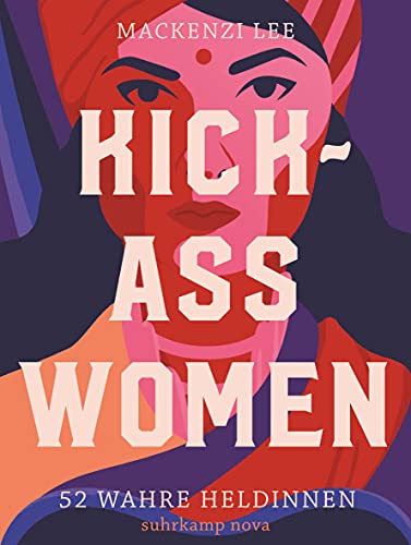 Imagen de archivo de Kick-Ass Women: 52 wahre Heldinnen a la venta por Housing Works Online Bookstore