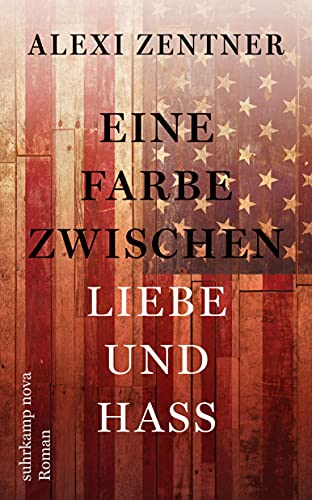 Beispielbild fr Eine Farbe zwischen Liebe und Hass: Roman (suhrkamp nova) [Perfect Paperback] Zentner, Alexi and L cher-Lawrence, Werner zum Verkauf von tomsshop.eu