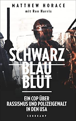 Stock image for Schwarz Blau Blut: Ein Cop ber Rassismus und Polizeigewalt in den USA (suhrkamp taschenbuch) for sale by medimops