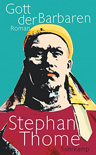 Gott der Barbaren: Roman (suhrkamp taschenbuch) Roman - Thome, Stephan