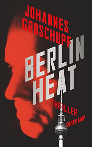 Beispielbild fr Berlin Heat: Thriller: Suhrkamp 5139. Roman zum Verkauf von Bildungsbuch