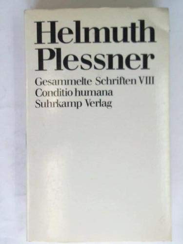 Imagen de archivo de Plessner, Helmuth: Gesammelte Schriften; Teil: Bd. 8., Conditio humana a la venta por Antiquariat  Udo Schwrer