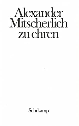 9783518572986: Alexander Mitscherlich zu Ehren. Provokation und Toleranz: Festschrift fr Alexander Mitscherlich zum siebzigsten Geburtstag im Namen des Sigmund-Freud-Instituts Frankfurt am Main