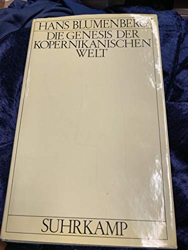 9783518574300: Die Genesis der kopernikanischen Welt