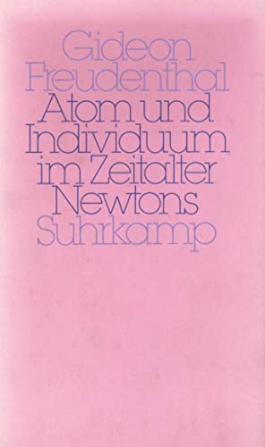 9783518576120: Atom und Individuum im Zeitalter Newtons: Zur Genese der mechanistischen Natur- und Sozialphilosophie