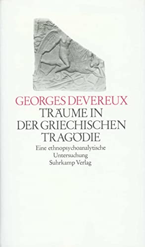 Imagen de archivo de Trume in der griechischen Tragdie: Eine ethnopsychoanalytische Untersuchung a la venta por medimops